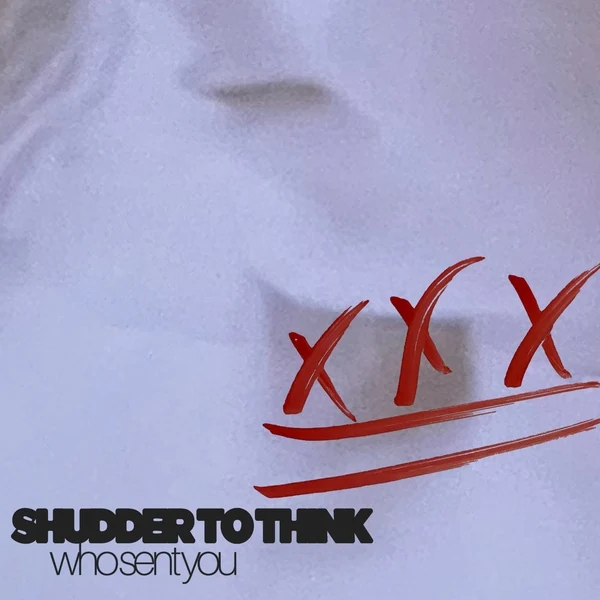 Shudder to Think, Who Sent You? cover artwork